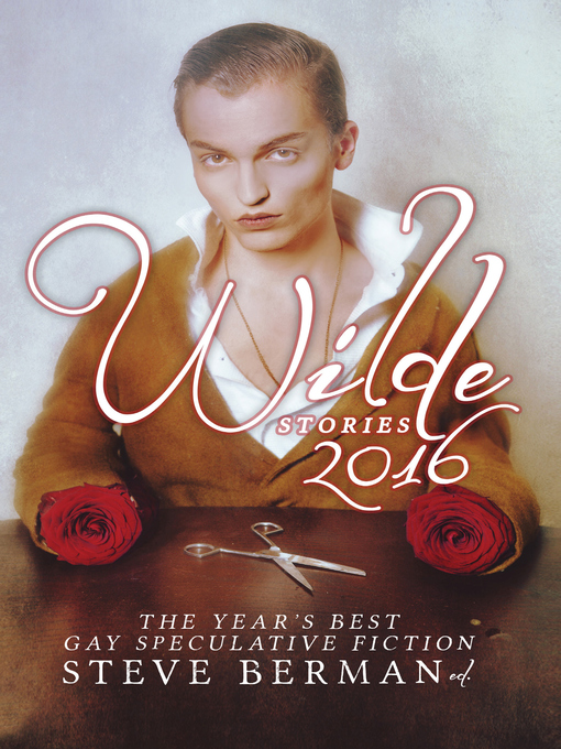 Title details for Wilde Stories 2016 by Steve Berman - Available